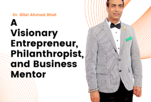Dr. Bilal Ahmad Bhat A Visionary Entrepreneur, Philanthropist, and Business Mentor