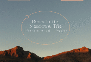 Beneath the Meadows: The Pretence of Peace