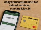 Maybank Introduces RM200 Daily Limit for Reloads Starting May 26 — Here’s What You Need to Know