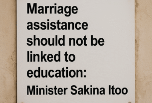 Marriage Is Not About Degrees, It’s About Dignity — Minister Sakina Itoo Calls for Change in Marriage Assistance Rules