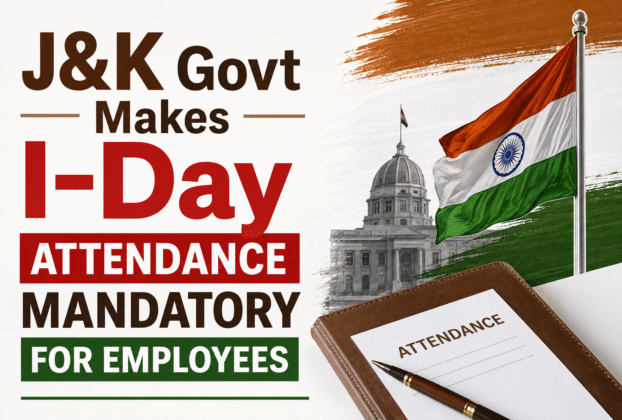 J&K Government Makes Independence Day Attendance Mandatory for Employees in Jammu and Srinagar